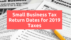 Small business tax return dates for 2019