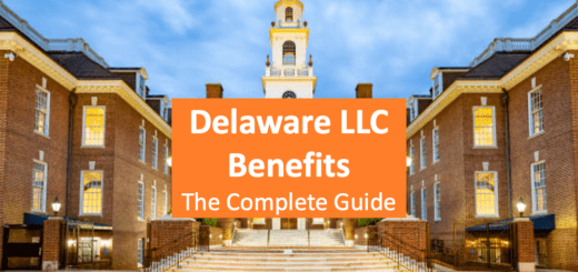 Delaware LLC Benefits: The Complete Guide