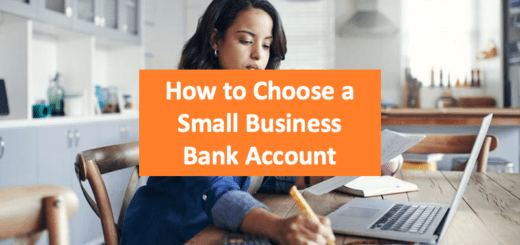How to Choose a Small Business Bank Account